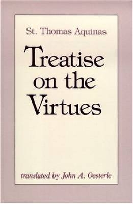 Treatise on the Virtues -  St. Thomas Aquinas