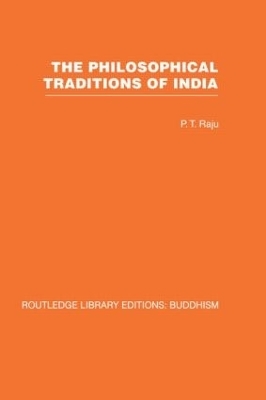 The Philosophical Traditions of India - P T Raju