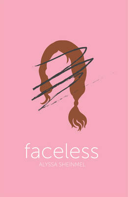 Faceless -  Alyssa Sheinmel