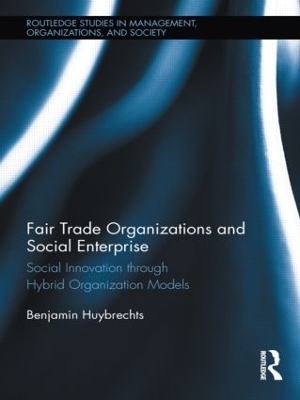 Fair Trade Organizations and Social Enterprise - Benjamin Huybrechts