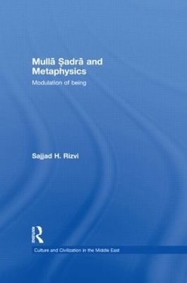 Mulla Sadra and Metaphysics - Sajjad H. Rizvi