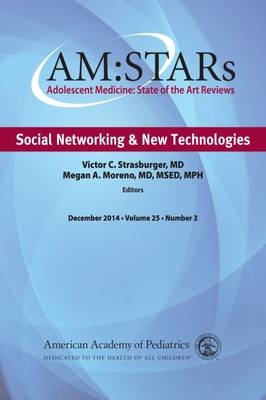 AM:STARs Social Networking & New Technologies -  American Academy of Pediatrics Section on Adolescent Health