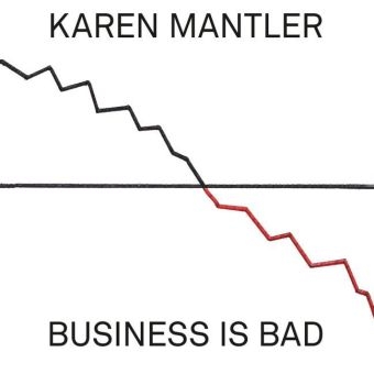 Business Is Bad, 1 Audio-CD - Karen Mantler