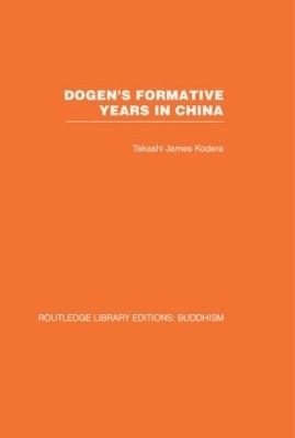 Dogen's Formative Years - Takashi James Kodera