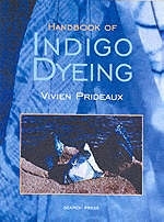 Handbook of Indigo Dyeing - Vivien Prideaux