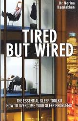 Tired But Wired -  Ramlakhan Nerina Ramlakhan