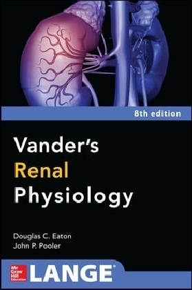 Vanders Renal Physiology, Eighth Edition - Douglas Eaton, John Pooler