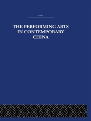 The Performing Arts in Contemporary China - Colin Mackerras