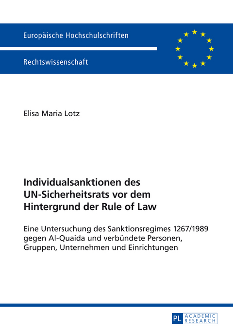 Individualsanktionen des UN-Sicherheitsrats vor dem Hintergrund der Rule of Law - Elisa Maria Lotz