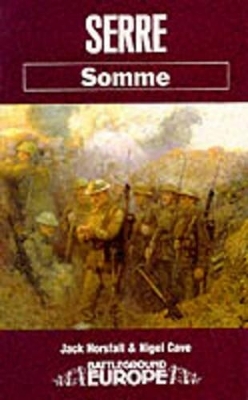 Serre: Somme - Jack Horsfall, Nigel Cave