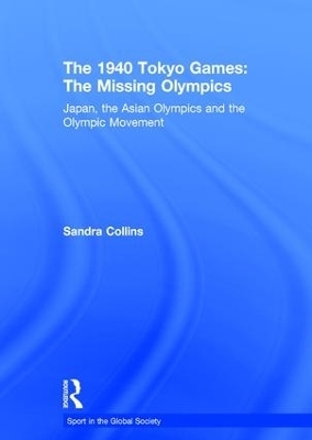 The 1940 Tokyo Games: The Missing Olympics - Sandra Collins