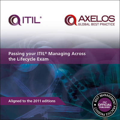 Passing your ITIL V3 Managing Across the Lifecycle Exam -  AXELOS