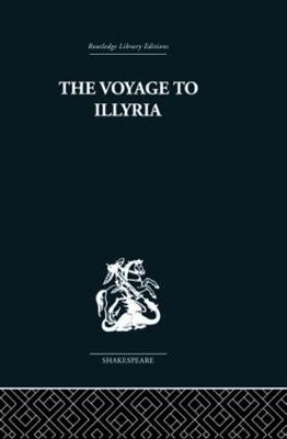 The Voyage to Illyria - Kenneth Muir