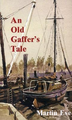 An Old Gaffer's Tale - Martin Eve