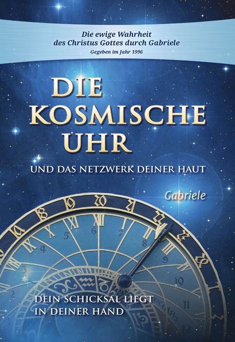 Die kosmische Uhr und das Netzwerk Deiner Haut. -  Gabriele