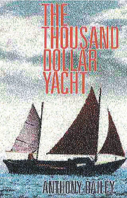 Thousand Dollar Yacht - Anthony Bailey