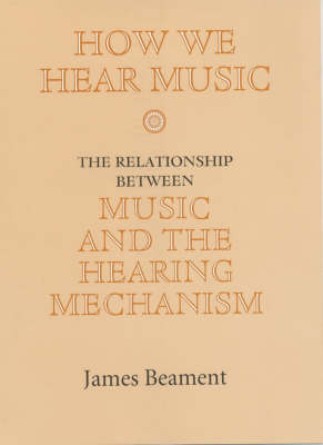 How We Hear Music - James Beament