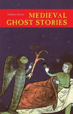 Medieval Ghost Stories - Andrew Joynes