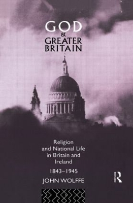 God and Greater Britain - John Wolffe