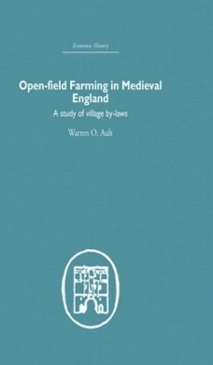 Open-Field Farming in Medieval Europe - Warren Ault