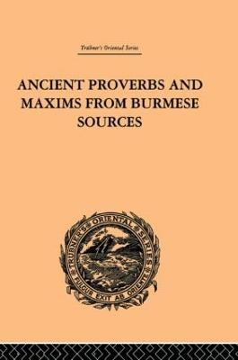 Ancient Proverbs and Maxims from Burmese Sources - James Gray