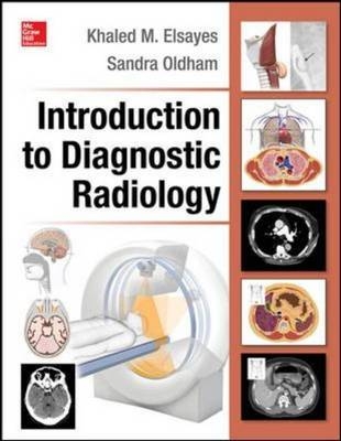 Introduction to Diagnostic Radiology - Khaled Elsayes, Sandra Oldham