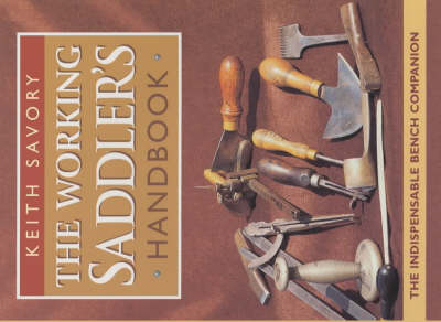 The Working Saddler's Handbook - Keith Savory