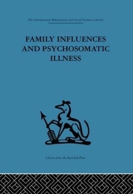 Family Influences and Psychosomatic Illness - 