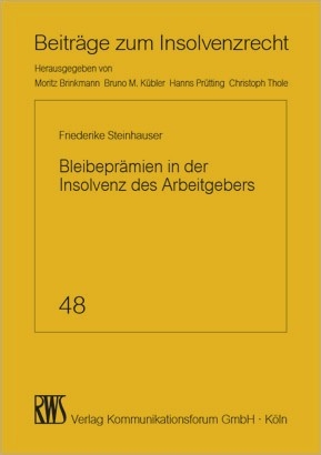 Bleibeprämien in der Insolvenz des Arbeitgebers -  Friederike Steinhauser