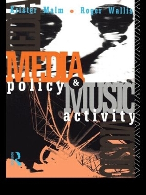 Media Policy and Music Activity - Krister Malm, Roger Wallis