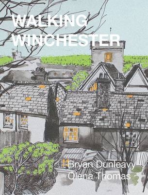 Walking Winchester - Bryan R. Dunleavy