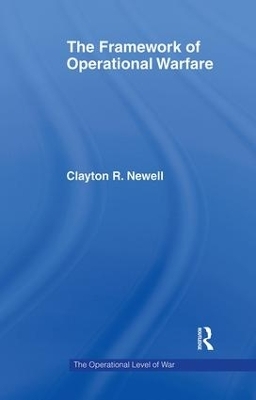 The Framework of Operational Warfare - Clayton Newell