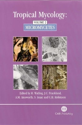 Tropical Mycology: Volume 2, Micromycetes - 