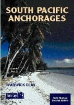 South Pacific Anchorages - Warwick Clay