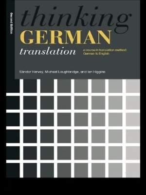 Thinking German Translation - Sándor Hervey, Ian Higgins, Michael Loughridge