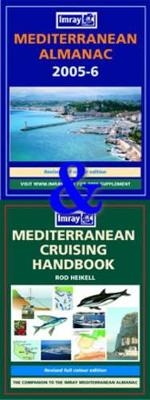 The Mediterranean Almanac 2005/06 & Mediterranean Cruising Handbook Pack - Rod Heikell