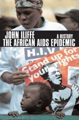 The African Aids Epidemic - John Iliffe