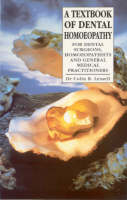 A Textbook Of Dental Homoeopathy, A - Dr C B Lessell