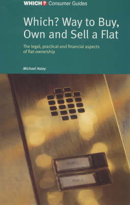 "Which?" Way to Buy, Own and Sell a Flat - Michael Haley