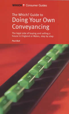 "Which?" Guide to Doing Your Own Conveyancing - Paul Butt