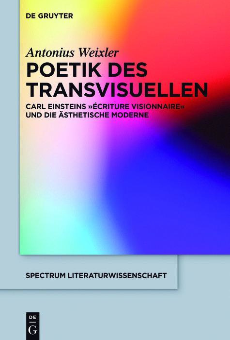 Poetik des Transvisuellen -  Antonius Weixler