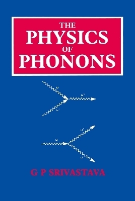 The Physics of Phonons - Gyaneshwar P. Srivastava