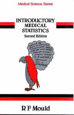 Introductory Medical Statistics, 3rd edition - Richard F. Mould