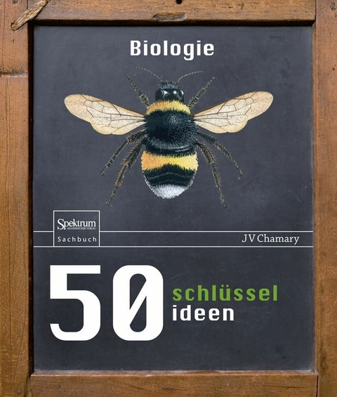 50 Schlüsselideen Biologie - JV Chamary