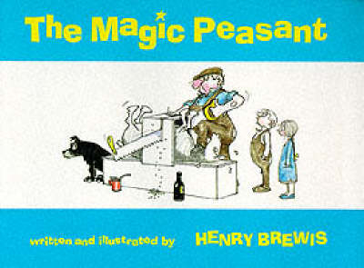 The Magic Peasant - Henry Brewis