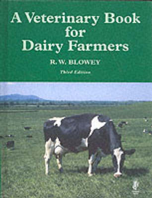 A Veterinary Book for Dairy Farmers - Roger Blowey