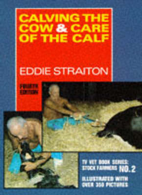 Calving the Cow and Care of the Calf - Eddie Straiton