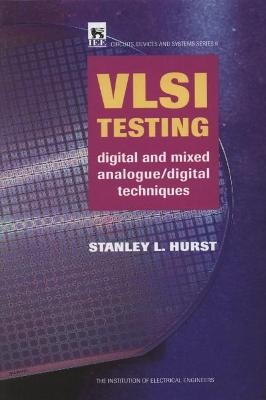 VLSI Testing - Stanley L. Hurst