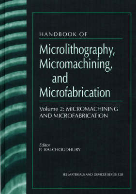 Handbook of Microlithography, Micromachining, and Microfabrication - 