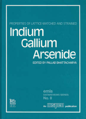 Properties of Lattice-matched and Strained Indium Gallium Arsenide - 